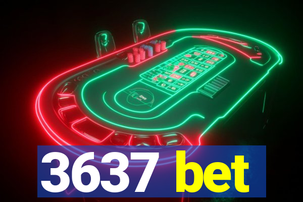 3637 bet